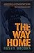 The Way Home by Rusty Brooks