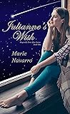 Julianne's Wish (Magically Ever After, Book 1 Julianne's Wish (Magically Ever After, Book 1