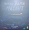 Ketika Dama Melaut by Evi Z. Indriani