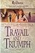 Travail and Triumph by Michael R. Phillips