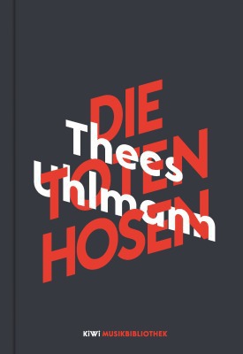 Thees Uhlmann über Die Toten Hosen (Paperback)