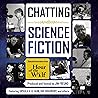 Chatting Science Fiction by Jim Freund