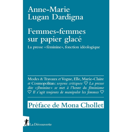 Femmes-femmes sur papier glacé : la presse « féminine », fonction idéologique (Paperback)
