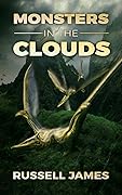 Monsters in the Clouds (Grant Coleman Adventures, #2)