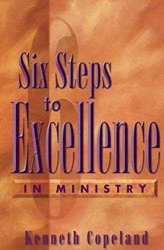 Six Steps to Excellence In Ministry (Kindle Edition)