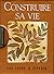 Construire sa vie