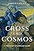 Cross and Cosmos: A Theology of Difficult Glory (Indiana Series in the Philosophy of Religion)
