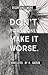 Disentanglement: Don't. You...