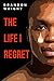 The Life I Regret