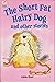 The Short Fat Hairy Dog and other stories (Fun-Time Readers)
