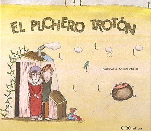 El Puchero Troton/ The Trotting Cooking Pot (Coleccion O)