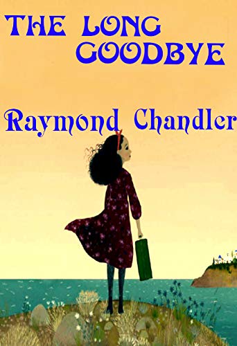 The Long Goodbye