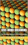 Hive-Mind Dreamin...