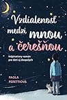 Vzdialenosť medzi mnou a čerešňou by Paola Peretti