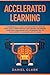 Accelerated learning: A Com...
