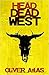 Head Dead West: Omnibus, Vo...