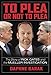 To Plea or Not to Plea: The...