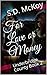 For Love or Money: Underbri...