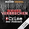 Wahre Verbrechen - Der Stern-Crime Podcast by NOT A BOOK