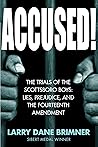 Accused!: The Trials of the Scottsboro Boys: Lies, Prejudice and the Fourteenth Amendment