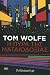 Η πυρά της ματαιοδοξίας by Tom Wolfe Η πυρά της ματαιοδοξίας by Tom Wolfe