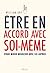 Etre en accord avec soi-même : Pour mieux négocier avec les autres