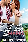 Off the Market (Texas BBQ Brothers, #2)