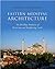 Eastern Medieval Architecture: The Building Traditions of Byzantium and Neighboring Lands (Onassis Series in Hellenic Culture)