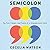 Semicolon: The Past, Present, and Future of a Misunderstood Mark