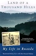 Land of a Thousand Hills: My Life in Rwanda