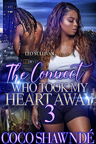 The Connect Who Took My Heart Away 3 (Kindle Edition)
