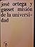 Misión de la Universidad by José Ortega y Gasset