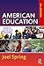 American Education (Sociocultural, Political, and Historical Studies in Education)