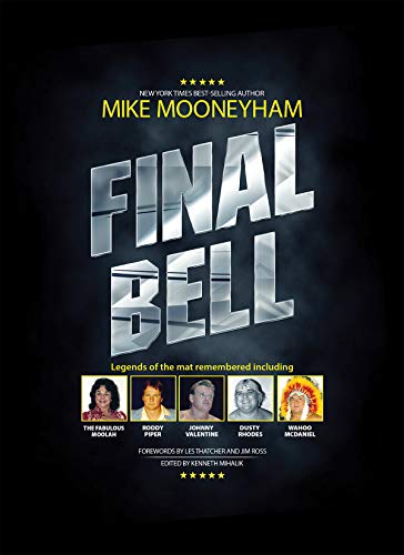 Final Bell: Legends of the mat remembered (Kindle Edition)