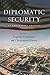 Diplomatic Security: A Comparative Analysis