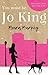 You Must be Jo King: Not So...