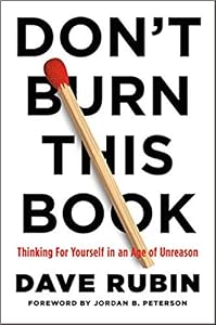 Don't Burn This Book: Thinking for Yourself in an Age of Unreason