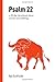 Psalm 22: A 30-day Devotion...