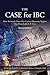 The Case for IBC by R. Nelson Nash