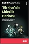 Türkiye’nin Liderlik Haritasi by Yeşim Toduk