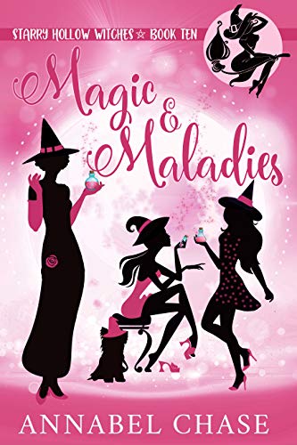 Magic & Maladies (Starry Hollow Witches, #10)