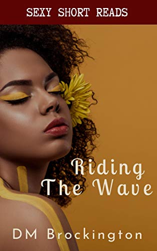 Riding The Wave (Kindle Edition)