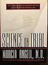 Science on Trial: The Clash of Medical Evidence and the Law in the Breast Implant Case