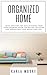Organized Home: Ideas and t...
