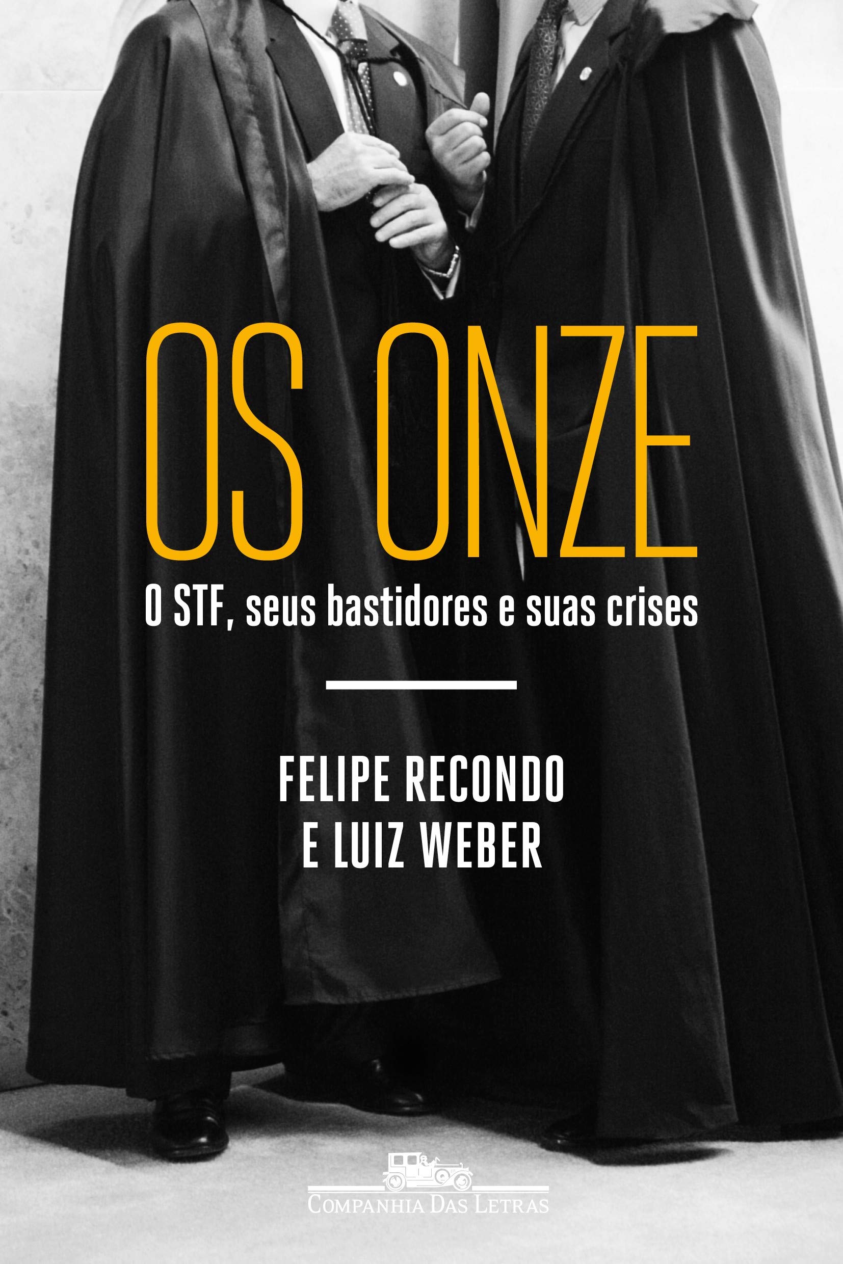 Os Onze: O STF, seus bastidores e suas crises (Paperback)
