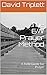 The 6W Prayer Method by David Triplett