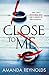 Close To Me