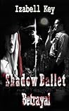 Shadow Ballet: Betrayal