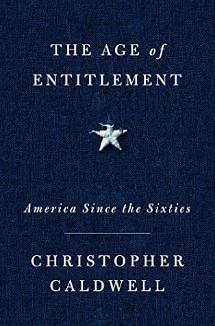 The Age of Entitlement: America Since the Sixties