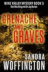 Grenache and Graves (Wine Valley Mystery Book 5) Grenache and Graves (Wine Valley Mystery Book 5)